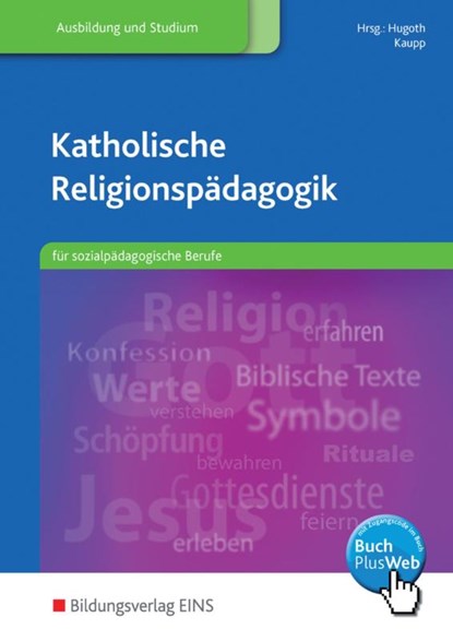 Katholische Religionspädagogik für sozialpädagogische Berufe, Peter Anders ; Andreas Leinhäupl ; Susanne Müller-Abels ; Jutta Nowak - Paperback - 9783427505686