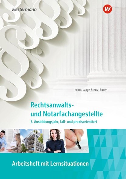 Rechtsanwalts- und Notarfachangestellte, Elke Lange-Scholz ; Martina Kober ; Tanja Roden - Paperback - 9783427508380