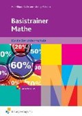 Basistrainer Mathe 1. Berufsfachschule. Nordrhein-Westfalen | Kuhlmann, Gregor ; Holl, Simone ; Köppe, Heike ; Lücking-Freytag, Michaela | 