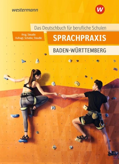Sprachpraxis - Ein Deutschbuch für Berufliche Schulen. Schulbuch, Martin Schatke ; Gerhard Hufnagl ; Ursula Steudle - Paperback - 9783427603610