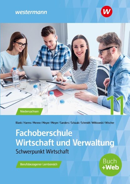 Fachoberschule Wirtschaft und Verwaltung - Schwerpunkt Wirtschaft. Schulbuch. Klasse 11, Knut Harms ; Reinhard Meyer ; Eike Witkowski ; Jörn Menne - Paperback - 9783427630807