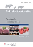 Rind, Huhn, Schwein und Co. Schülerband. (Lernfelder 6 bis 13) | Dippel, Uwe ; Eckert, Christine ; Jakob, Hermann ; Storch, Claudia | 