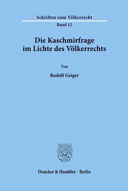 Die Kaschmirfrage im Lichte des Völkerrechts., Rudolf Geiger - Paperback - 9783428023028