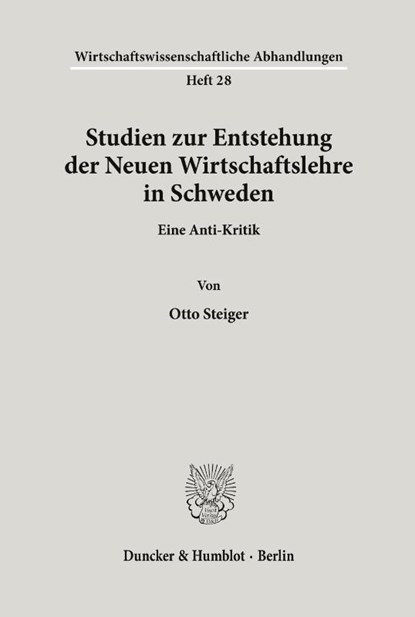 Studien zur Entstehung der Neuen Wirtschaftslehre in Schweden., Otto Steiger - Paperback - 9783428024339