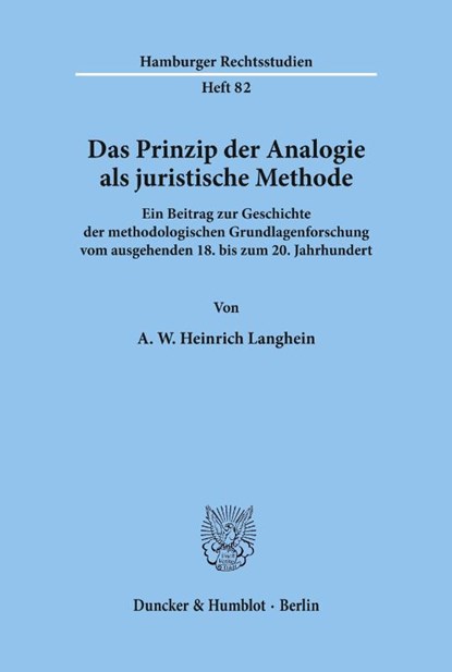Das Prinzip der Analogie als juristische Methode., A. W. Heinrich Langhein - Paperback - 9783428072996