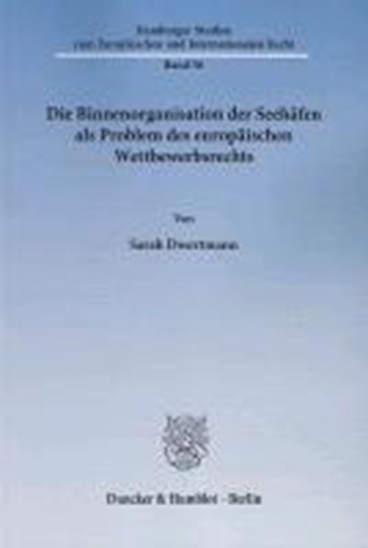 Die Binnenorganisation der Seehäfen als Problem des europäischen Wettbewerbsrechts, DWERTMANN,  Sarah - Paperback - 9783428138173