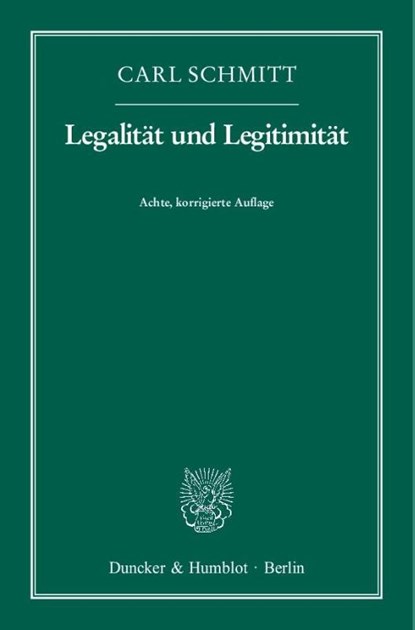 Legalität und Legitimität, Carl Schmitt - Paperback - 9783428138449