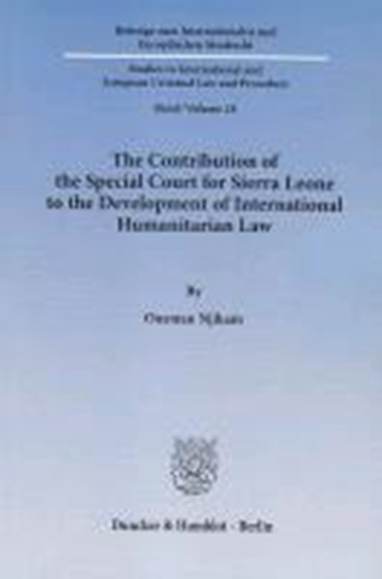 The Contribution of the Special Court for Sierra Leone to the Development of International Humanitarian Law