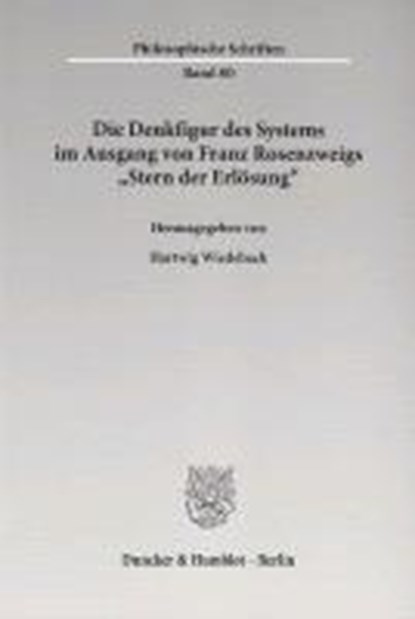 Die Denkfigur des Systems im Ausgang von Franz Rosenzweigs »Stern der Erlösung«, WIEDEBACH,  Hartwig - Paperback - 9783428140220