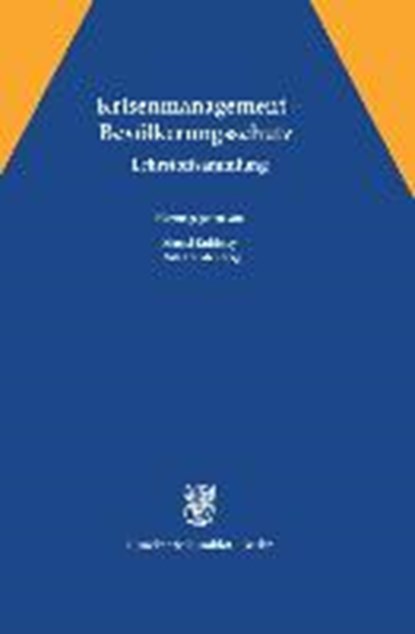 Krisenmanagement - Bevölkerungsschutz, KUHLMEY,  Marcel ; Freudenberg, Dirk - Gebonden - 9783428146192