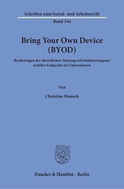 Bring Your Own Device (BYOD)., Christine Monsch - Paperback - 9783428150168