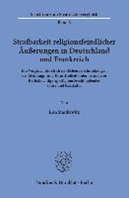 Strafbarkeit religionsfeindlicher Äußerungen in Deutschland und Frankreich., STANKEWITZ,  Lisa - Paperback - 9783428152421