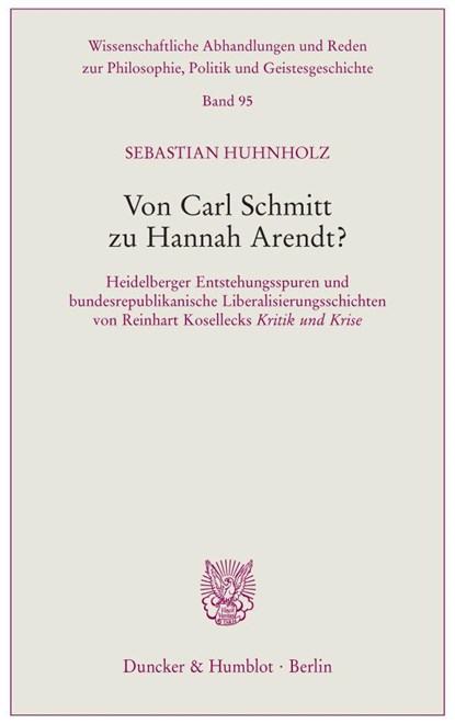 Von Carl Schmitt zu Hannah Arendt?, Sebastian Huhnholz - Paperback - 9783428155705