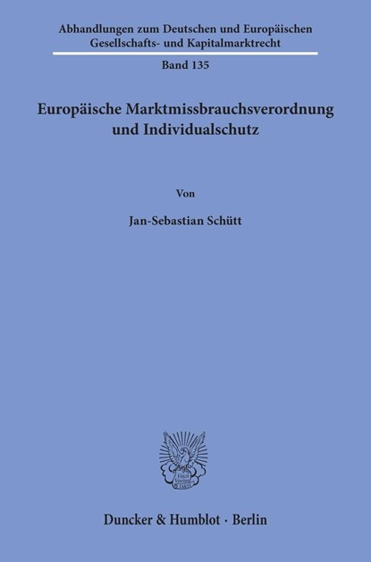 Europäische Marktmissbrauchsverordnung und Individualschutz., Jan-Sebastian Schütt - Paperback - 9783428155996