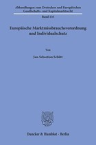Europäische Marktmissbrauchsverordnung und Individualschutz. | Jan-Sebastian Schütt | 