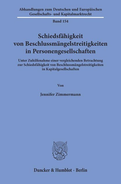 Schiedsfähigkeit von Beschlussmängelstreitigkeiten in Personengesellschaften., Jennifer Zimmermann - Paperback - 9783428158683