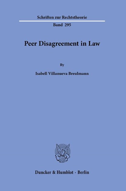 Villanueva Breulmann, I: Peer Disagreement in Law., Isabell Villanueva Breulmann - Paperback - 9783428159284