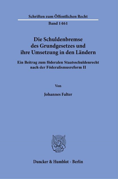 Die Schuldenbremse des Grundgesetzes und ihre Umsetzung in den Ländern., Johannes Falter - Paperback - 9783428180875