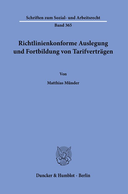 Richtlinienkonforme Auslegung und Fortbildung von Tarifverträgen., Matthias Münder - Paperback - 9783428181582