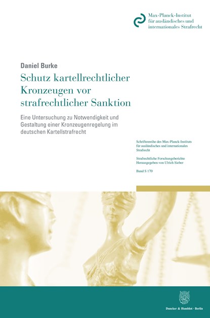 Schutz kartellrechtlicher Kronzeugen vor strafrechtlicher Sanktion., Daniel Burke - Paperback - 9783428181605