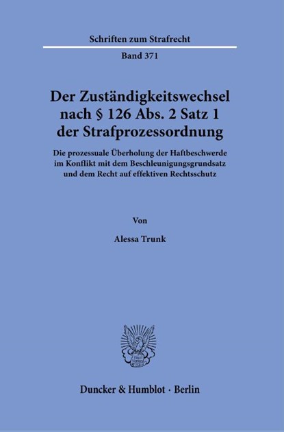 Der Zuständigkeitswechsel nach § 126 Abs. 2 Satz 1 Strafprozessordnung., Alessa Trunk - Paperback - 9783428182084