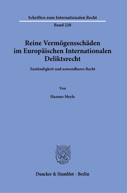 Reine Vermögensschäden im Europäischen Internationalen Deliktsrecht., Hannes Meyle - Paperback - 9783428182428