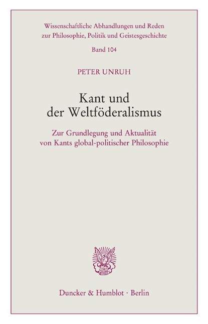 Kant und der Weltföderalismus., Peter Unruh - Paperback - 9783428183685