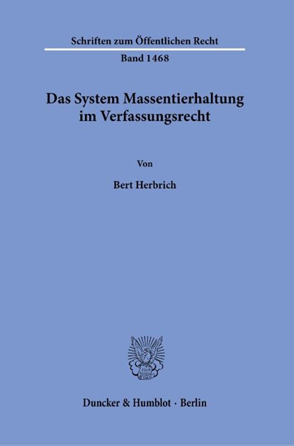 Das System Massentierhaltung im Verfassungsrecht., Bert Herbrich - Paperback - 9783428183968