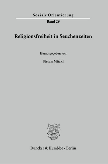 Religionsfreiheit in Seuchenzeiten., Stefan Mückl - Paperback - 9783428183982