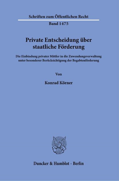 Private Entscheidung über staatliche Förderung., Konrad Körner - Gebonden - 9783428184217