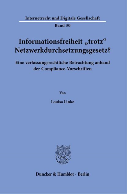 Informationsfreiheit >trotz< Netzwerkdurchsetzungsgesetz?, Louisa Linke - Paperback - 9783428184484