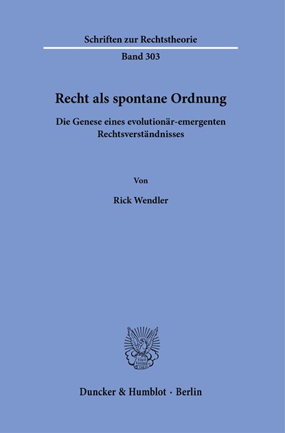 Recht als spontane Ordnung., Rick Wendler - Gebonden - 9783428184897