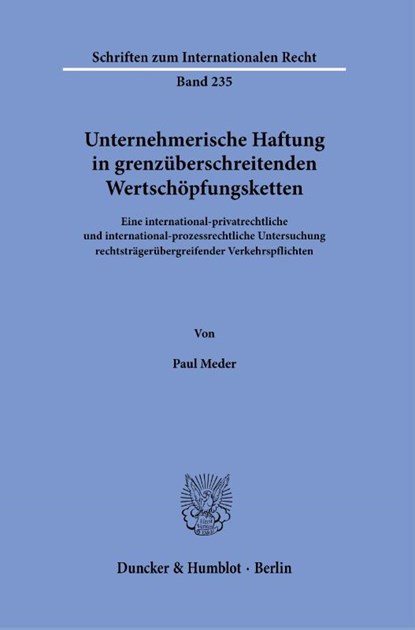 Unternehmerische Haftung in grenzüberschreitenden Wertschöpfungsketten., Paul Meder - Paperback - 9783428185320