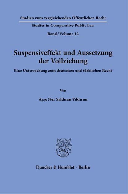 Suspensiveffekt und Aussetzung der Vollziehung., Ayse Nur Saldiran Yildirim - Paperback - 9783428185474