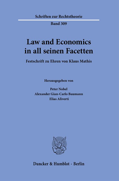 Law and Economics in all seinen Facetten., Elias Aliverti ;  Alexander Gian-Carlo Baumann ;  Peter Nobel - Gebonden - 9783428185702