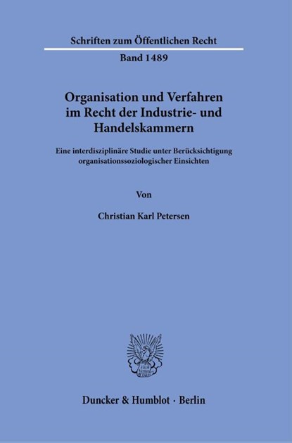 Organisation und Verfahren im Recht der Industrie- und Handelskammern., Christian Petersen - Paperback - 9783428186556