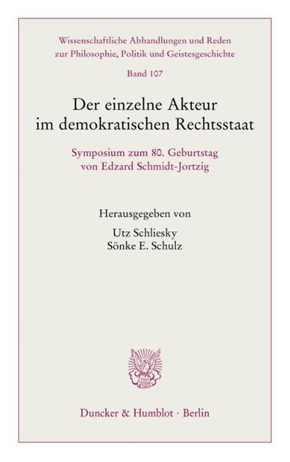 Der einzelne Akteur im demokratischen Rechtsstaat., Utz Schliesky ; Sönke E. Schulz - Gebonden - 9783428186570