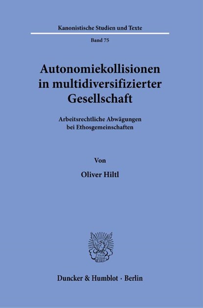 Autonomiekollisionen in multidiversifizierter Gesellschaft., Oliver Hiltl - Paperback - 9783428186594