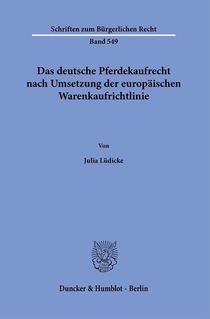 Das deutsche Pferdekaufrecht nach Umsetzung der europäischen Warenkaufrichtlinie., Julia Lüdicke - Paperback - 9783428187072