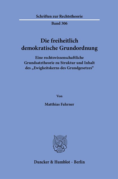 Die freiheitlich demokratische Grundordnung., Matthias Fahrner - Paperback - 9783428187096