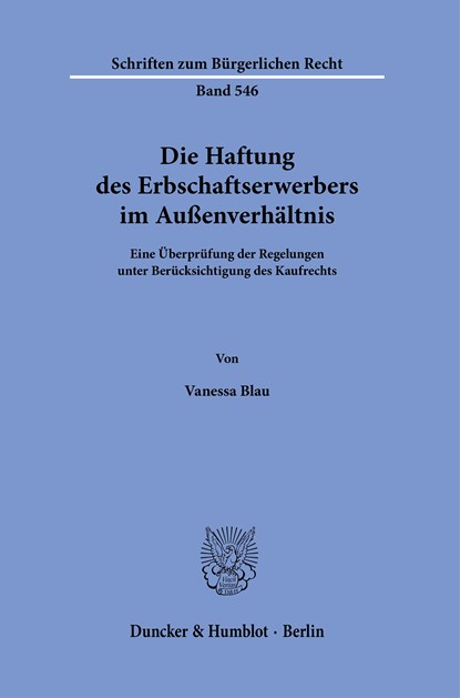 Die Haftung des Erbschaftserwerbers im Außenverhältnis., Vanessa Blau - Paperback - 9783428187157