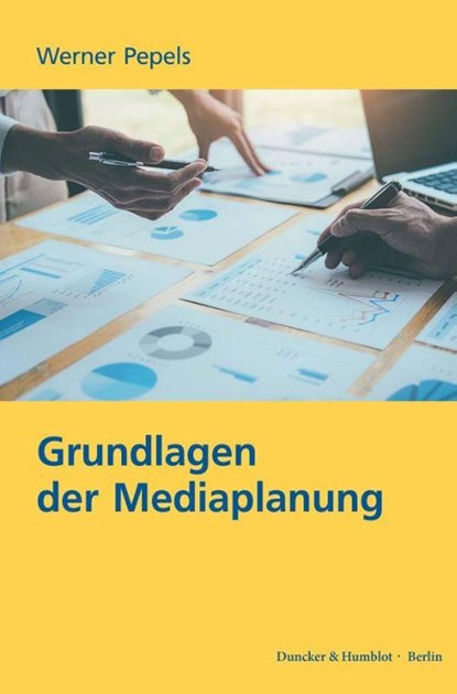 Grundlagen der Mediaplanung, Werner Pepels - Paperback - 9783428187584