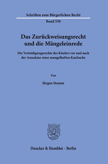 Das Zurückweisungsrecht und die Mängeleinrede., Jürgen Stamm - Paperback - 9783428188031