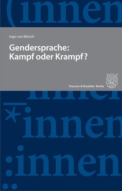 Gendersprache: Kampf oder Krampf?, Ingo von Münch - Paperback - 9783428188086