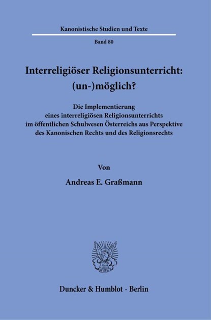 Interreligiöser Religionsunterricht: (un-)möglich?, Andreas E. Graßmann - Gebonden - 9783428188246