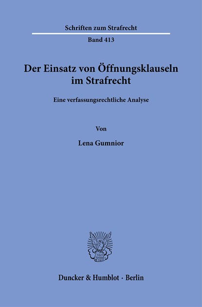 Der Einsatz von Öffnungsklauseln im Strafrecht., Lena Gumnior - Paperback - 9783428188475