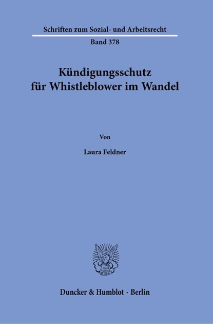 Kündigungsschutz für Whistleblower im Wandel, Laura Feldner - Paperback - 9783428188536