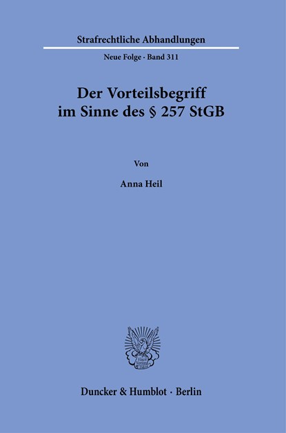 Der Vorteilsbegriff im Sinne des § 257 StGB, Anna Heil - Paperback - 9783428188796