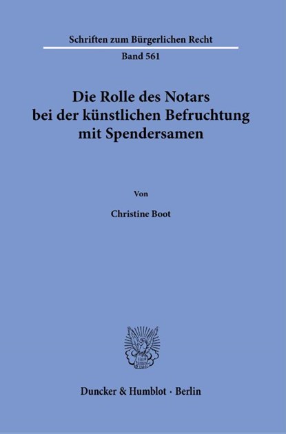 Die Rolle des Notars bei der künstlichen Befruchtung mit Spendersamen., Christine Boot - Paperback - 9783428189090