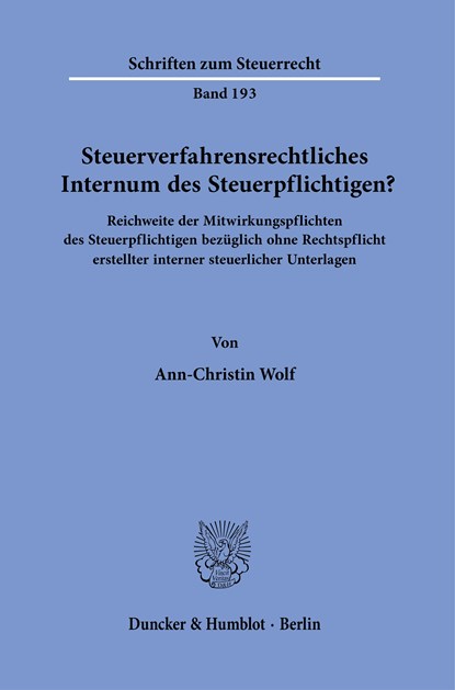 Steuerverfahrensrechtliches Internum des Steuerpflichtigen?, Ann-Christin Wolf - Paperback - 9783428189281
